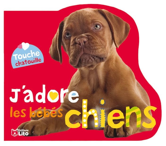 Touche chatouille : J'adore les bébés chiens (livre à caresser) book