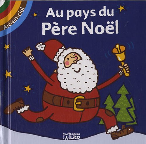 Arc-en-Ciel : au Pays du Pere Noël book