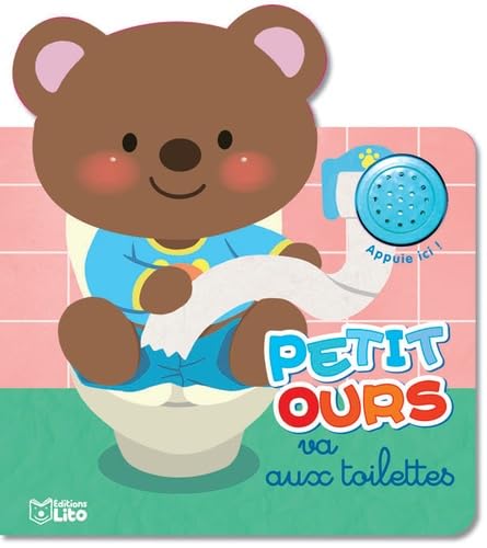 Petit ours va aux toilettes - Dès 2 ans book