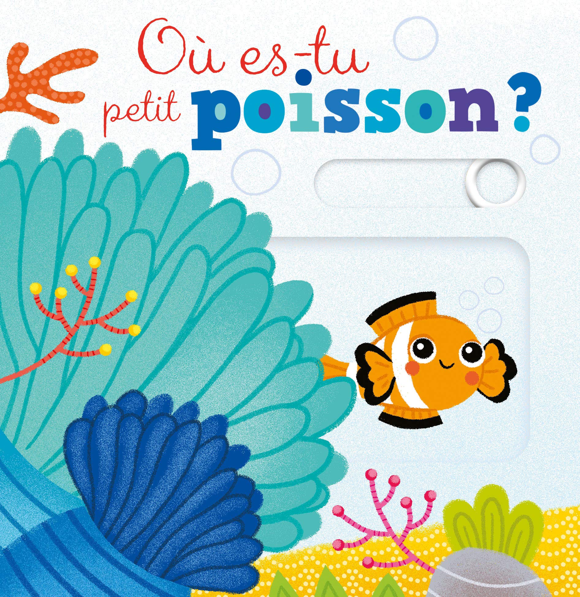 Où es-tu petit poisson ? - Dès 1 an Books