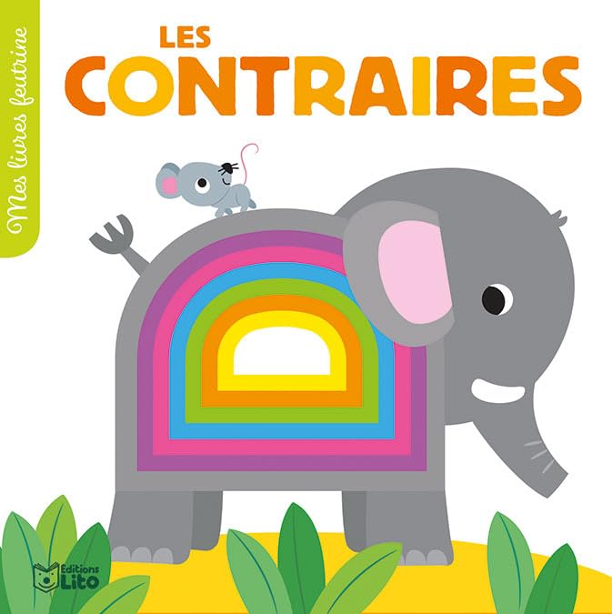 Mes livres feutrine: Les contraires - Dès 1 an Books