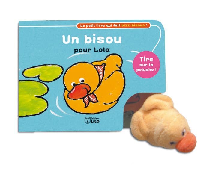 Le petit livre qui fait bizz-bisous : Un bisou pour Lola - Dès 2 ans (Eveil / Livre objet) book
