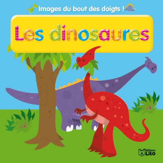 Images du bout des doigts : Les dinosaures - Imagier / Eveil / Livre à toucher - Dès 2 ans Books