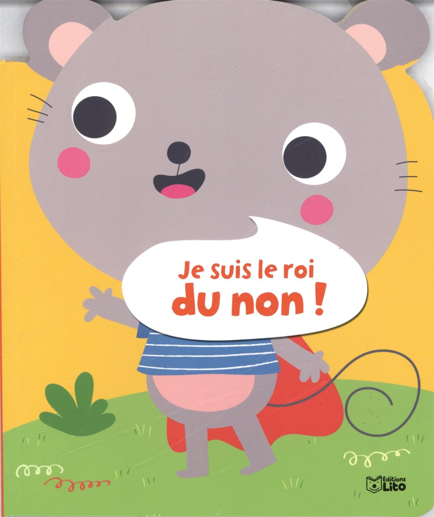 Je suis le roi du non ! - Dès 18 mois book
