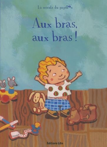 La minute du papillon : Aux bras, aux bras ! book