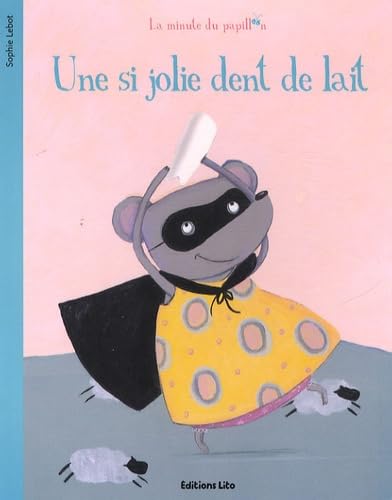 La Minute du Papillon : Une si jolie dent de lait ( périmé ) book
