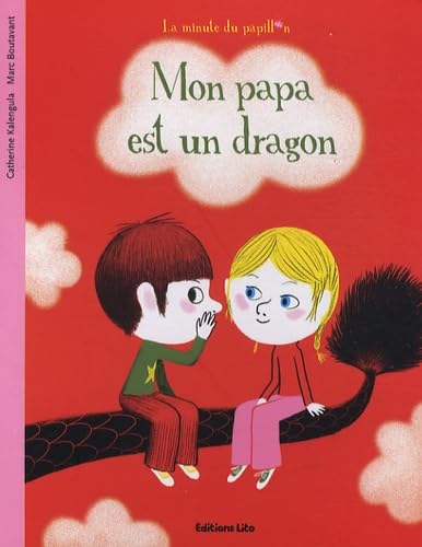 La Minute du Papillon : Mon Papa est un dragon book