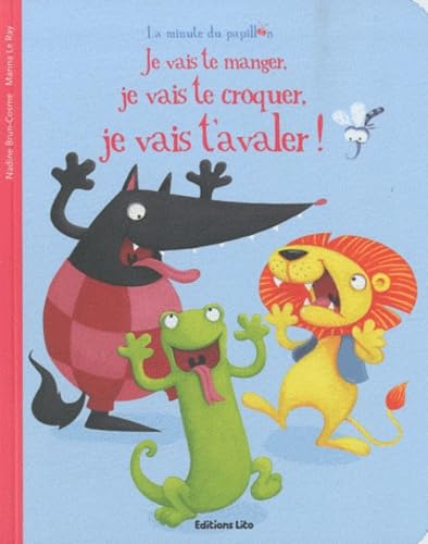 La minute du papillon : Je vais te manger, je vais te croquer, je vais t'avaler ! book