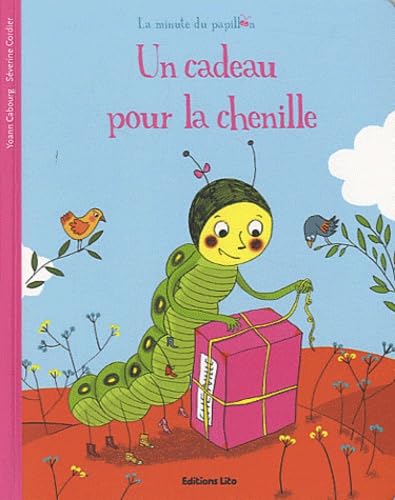 La minute du papillon : Un cadeau pour la chenille - Dès 2 ans ( périmé ) book