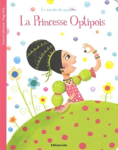 La Minute du Papillon : la Princesse Optipois - Dès 2 ans Books