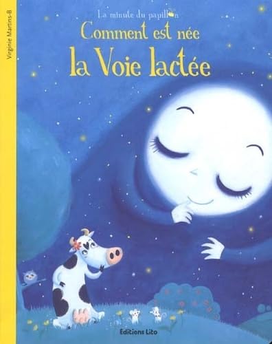 La Minute du Papillon : Comment Est Nee la Voie Lactee - Dès 2 ans book