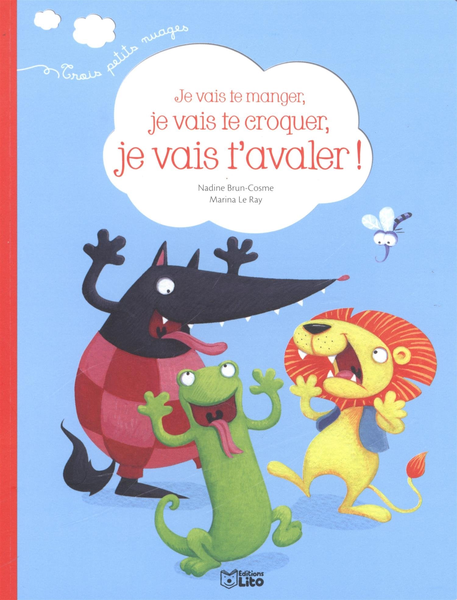 Je vais te manger, je vais te croquer, je vais t'avaler ! - Dès 2 ans book