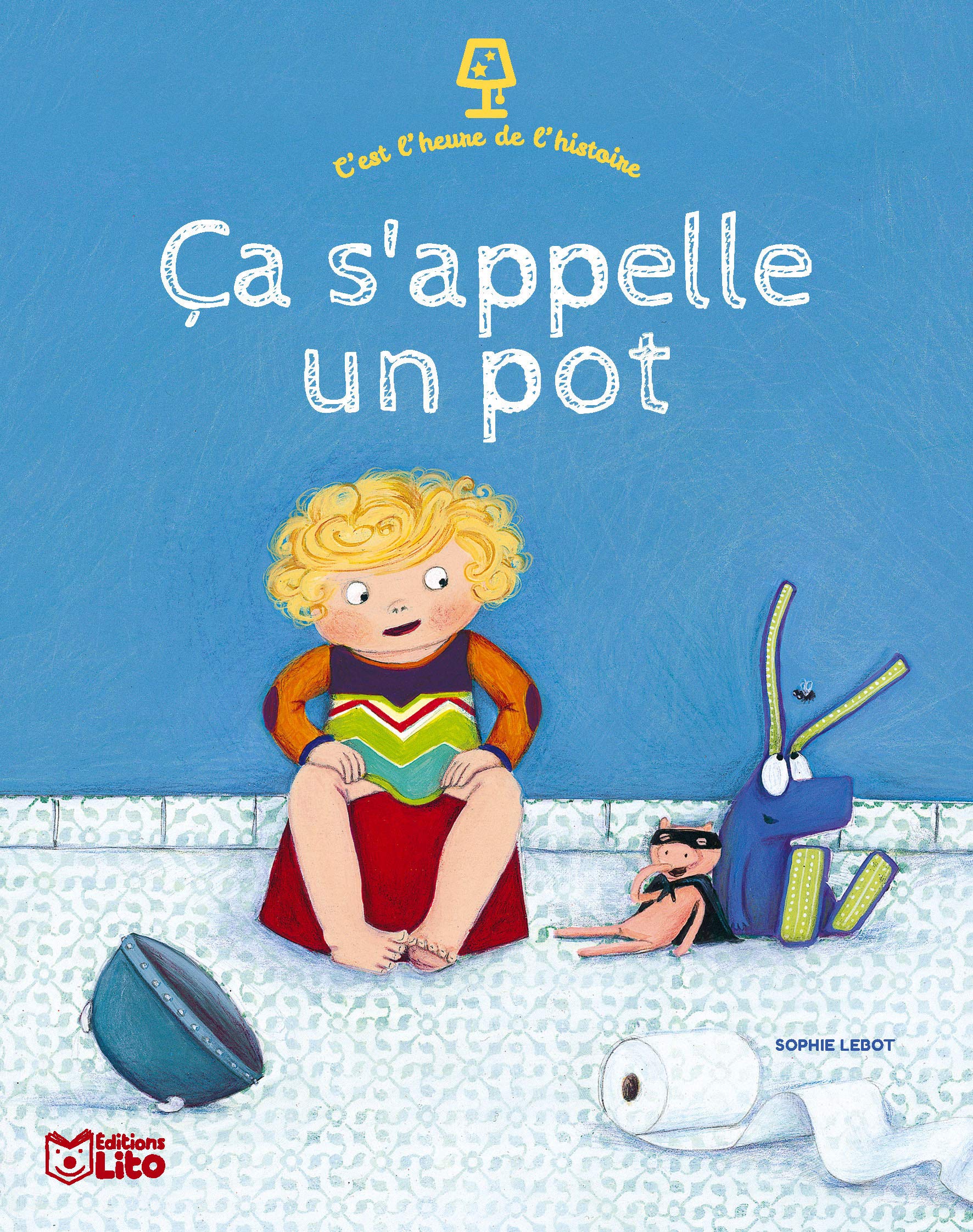 C'est l'heure de l'histoire: Ca s'appelle un pot - Dès 2 ans book