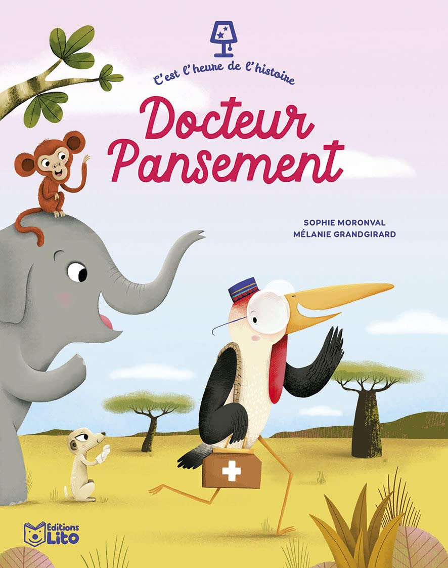 C'est l'heure de l'histoire - Docteur Pansement - Dès 3 ans book