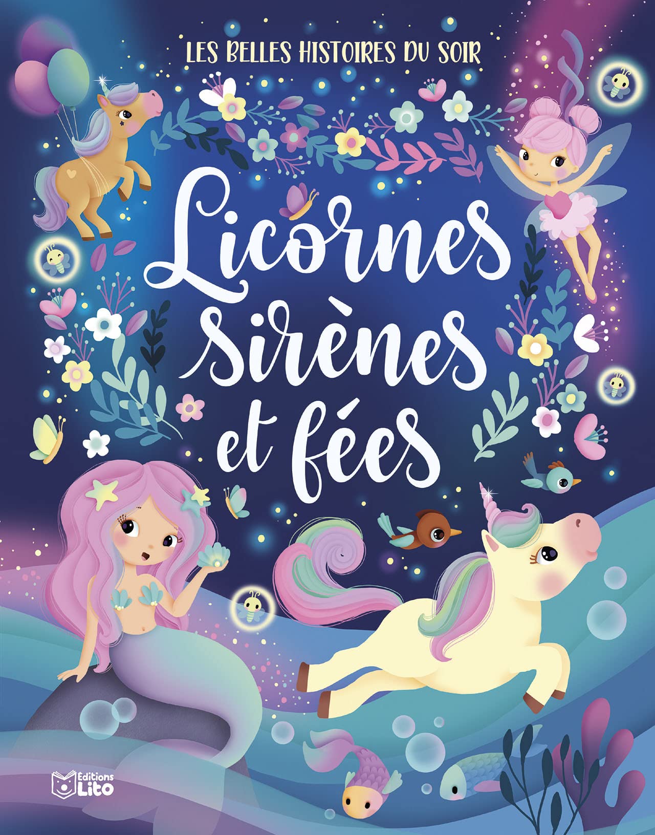 Les belles histoires du soir - Licornes, sirènes et fées - Dès 3 ans Books