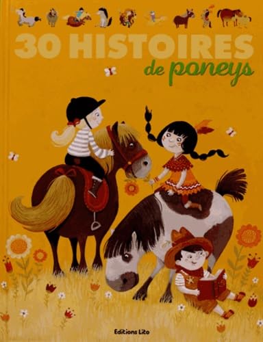 J'Aime les Histories : 30 Histoires de Poneys - De 4 à 6 ans Books