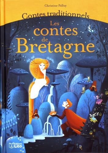 Les contes de Bretagne: Contes traditionnels Fairy Tales & Legends