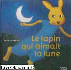 Le Lapin Qui Aimait La Lune Books