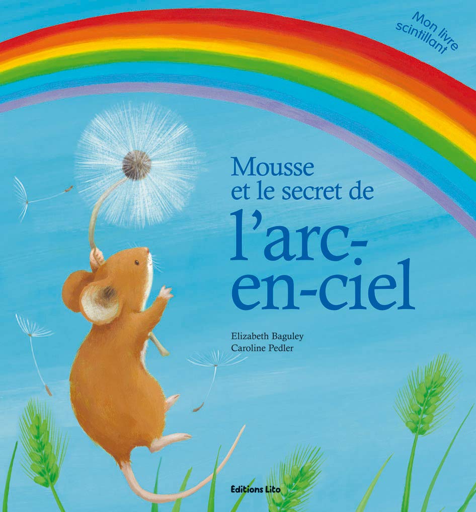 Mousse et le secret de l'arc-en-ciel ( périmé ) Books