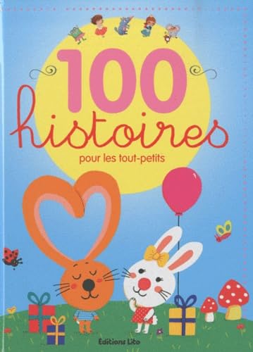 100 Histoires pour les Tout-Petits (lapin,souris, jumelles, doudou, poème) ( périmé ) Books