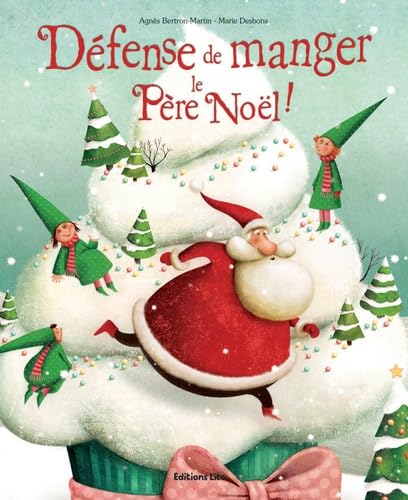 Défense de manger le Père Noël ! Books