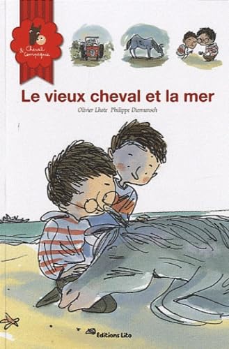 Le Vieux Cheval et la Mer - Dès 6 ans Books