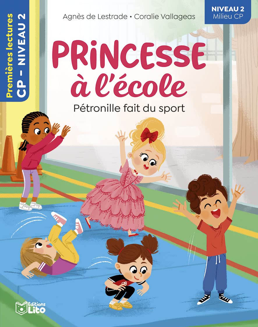 Une Princesse à l'école - Pétronille fait du sport CP niveau 2- Premières lectures Lito: Niveau 2 milieu CP Books