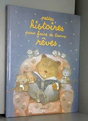 Petites histoires pour faire de beaux rêves.. 4. Petites histoires pour faire de beaux rêves book