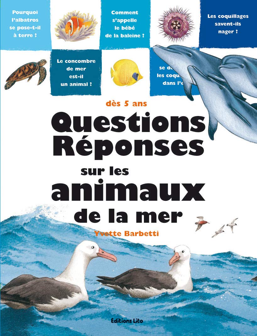 Questions Réponses sur les animaux de la mer : Documentaire - Dès 5 ans ( périmé ) book