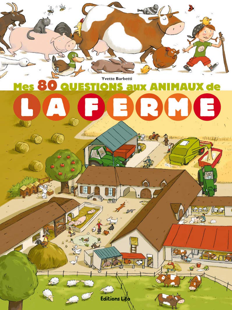Mes 80 questions aux animaux de la ferme : documentaire - Dès 5 ans Books