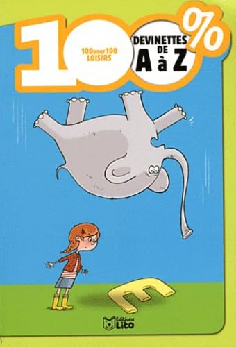 100 % Devinettes de A à Z - Dès 6 ans book