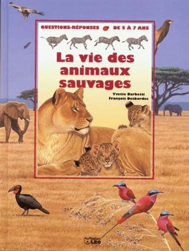 LA VIE DES ANIMAUX SAUVAGES.: Questions-reponses Books