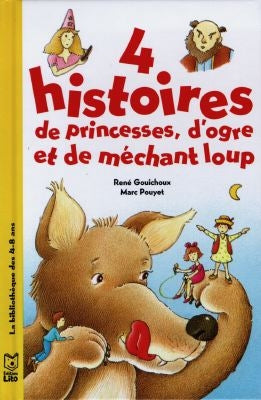 4 histoires de princesses, d'ogre et de méchant loup Books
