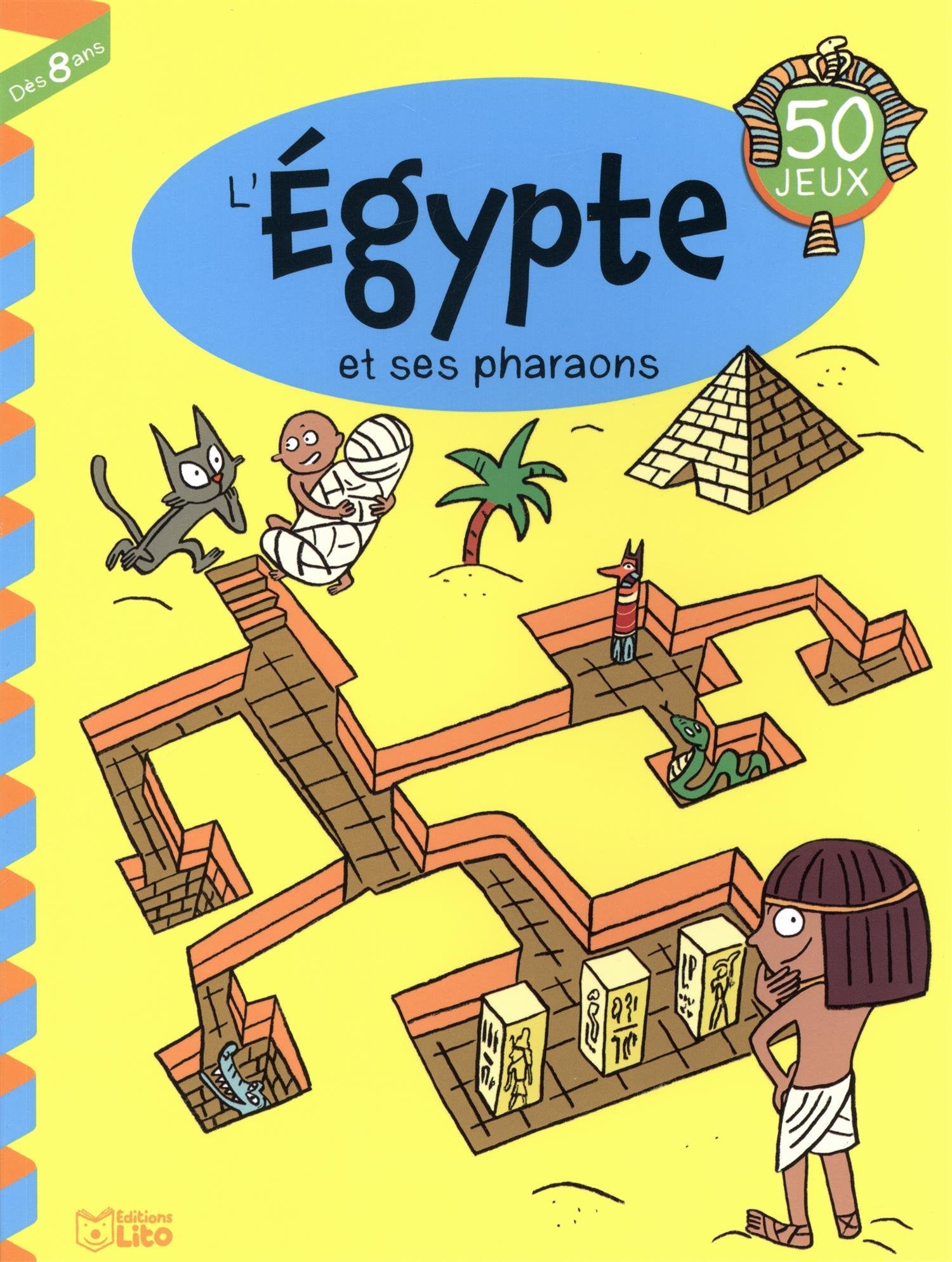 L'Egypte et ses pharaons: 50 jeux, dès 8 ans book