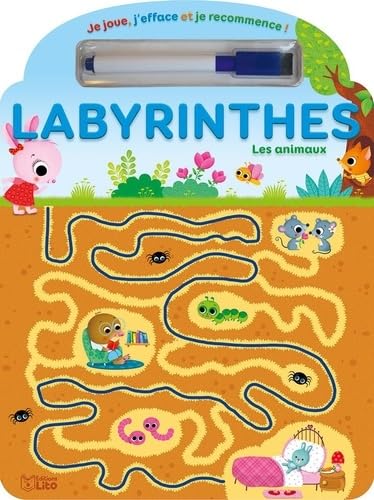 Labyrinthes - Les animaux: Je joue, j'efface et je recommence ! Avec un feutre book