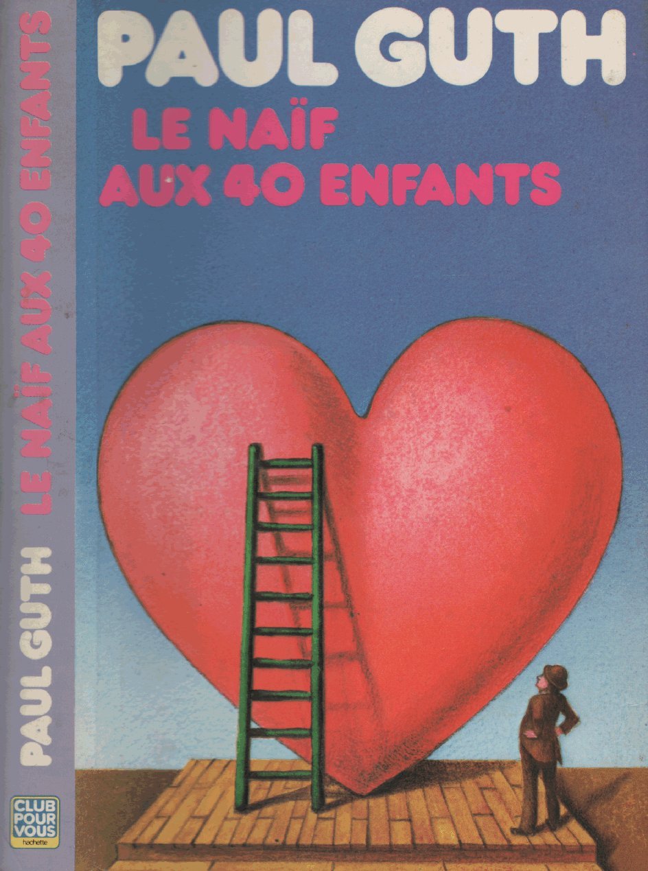 Le Naïf aux quarante enfants (Club pour vous Hachette) book