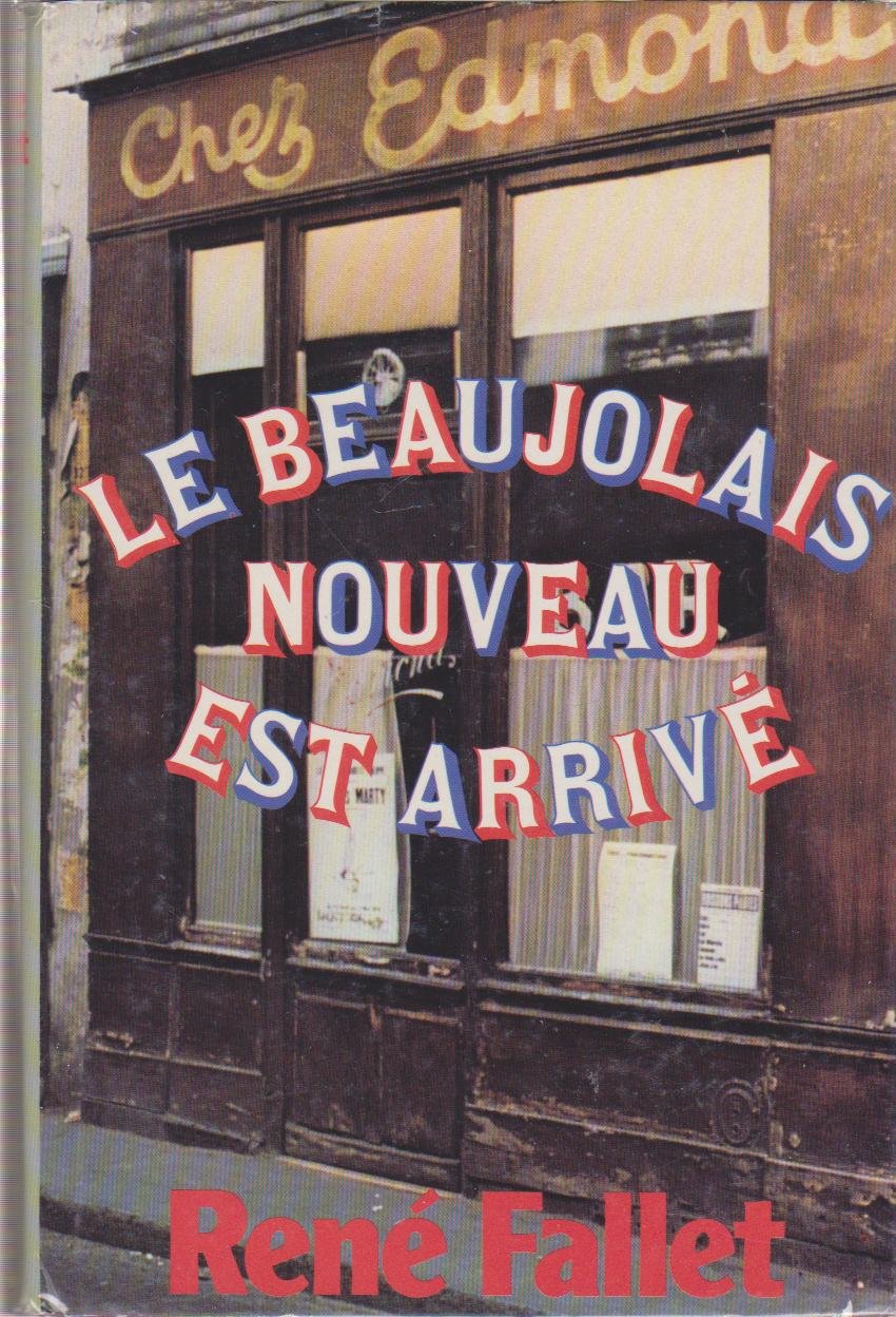 Le Beaujolais nouveau est arrivé (Club pour vous Hachette) Books
