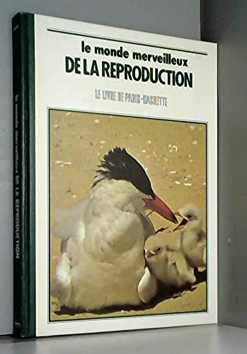 Le Monde merveilleux de la reproduction (Le Monde merveilleux de...) Books
