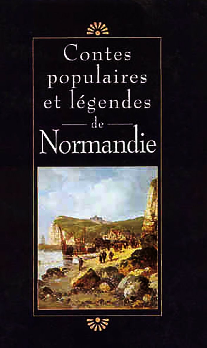Contes Populaires Et Légendes De Normandie book