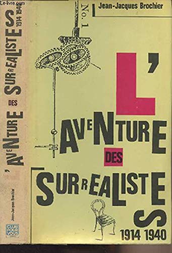 L'aventure des surréalistes 1914-1940 book