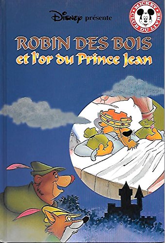 Robin des Bois et l'or du prince Jean (Mickey club du livre) book