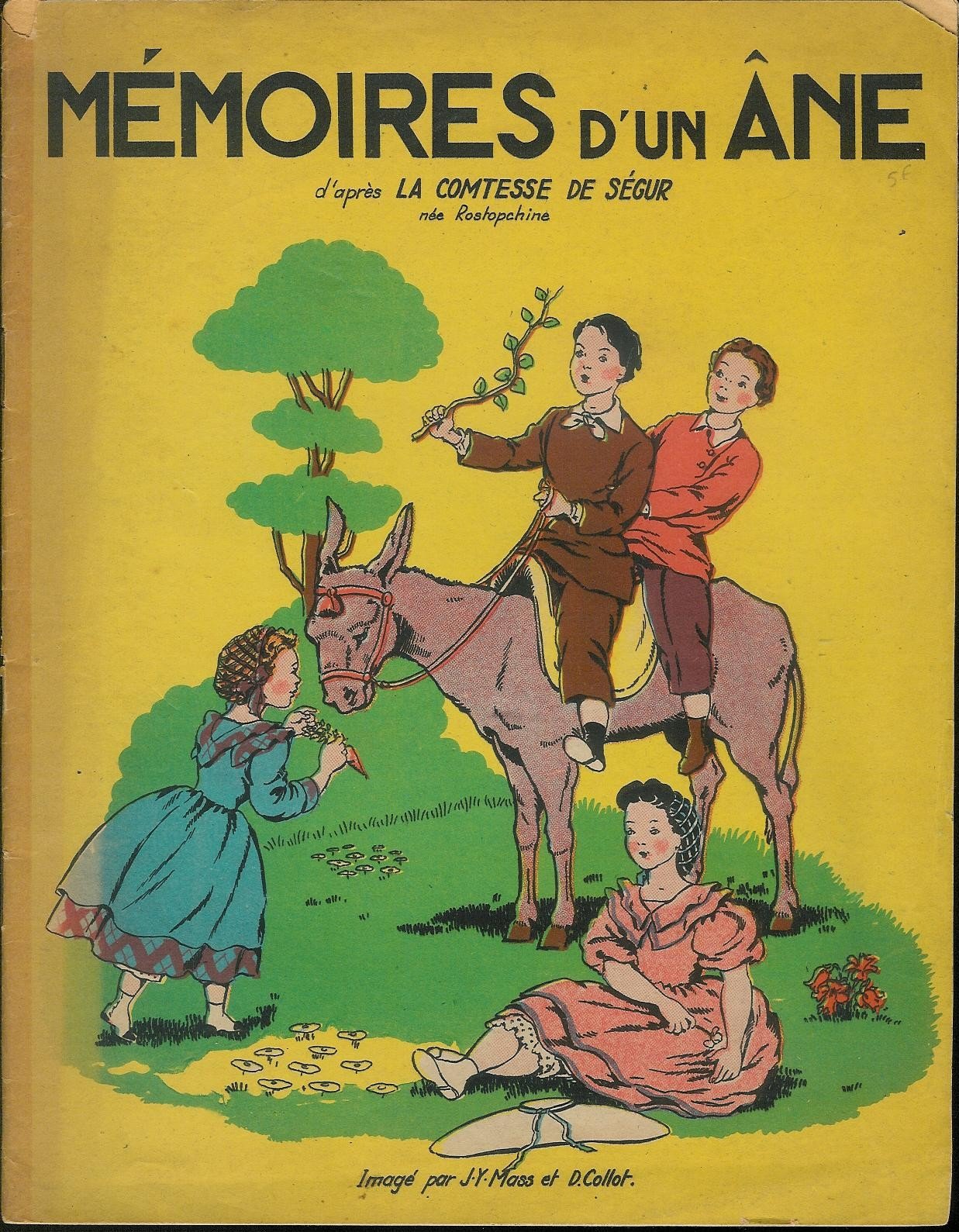 Mémoires d'un âne : D'après la comtesse de Ségur... Imagé par J.-Y. Mass et D. Collot book
