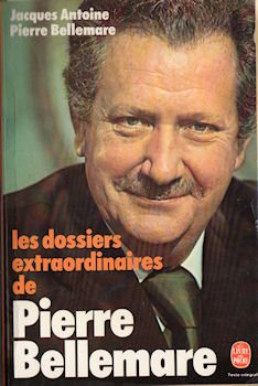 Les Dossiers extraordinaires de Pierre Bellemare book