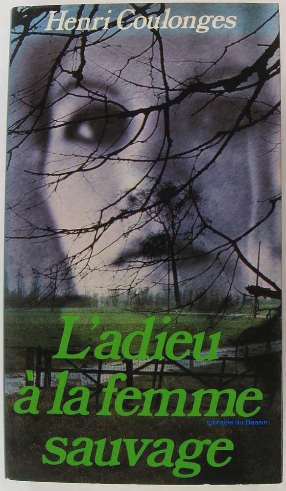 L'Adieu à la femme sauvage (Club pour vous Hachette) Books
