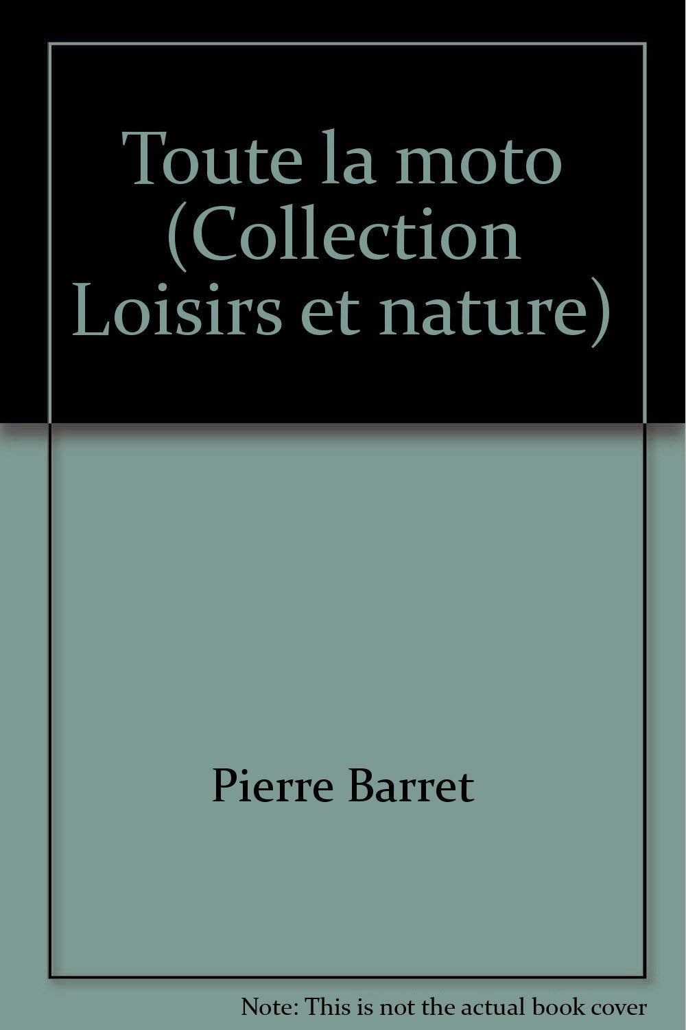 Toute la moto (Collection Loisirs et nature) book
