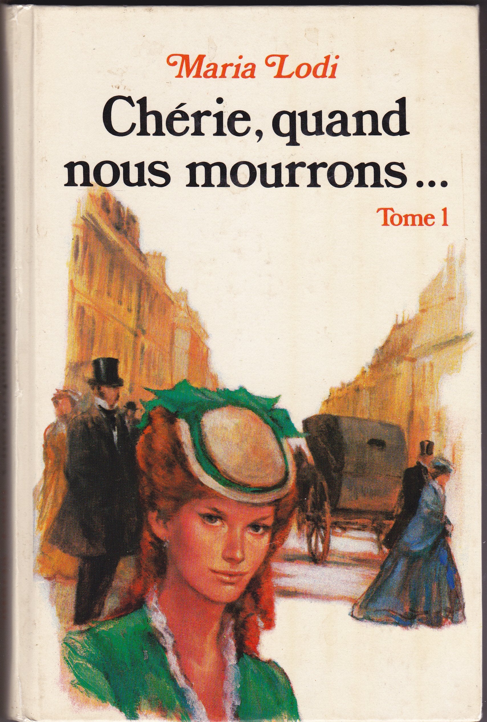 Cherie, quand nous mourrons... tome 1 - les folles annees book