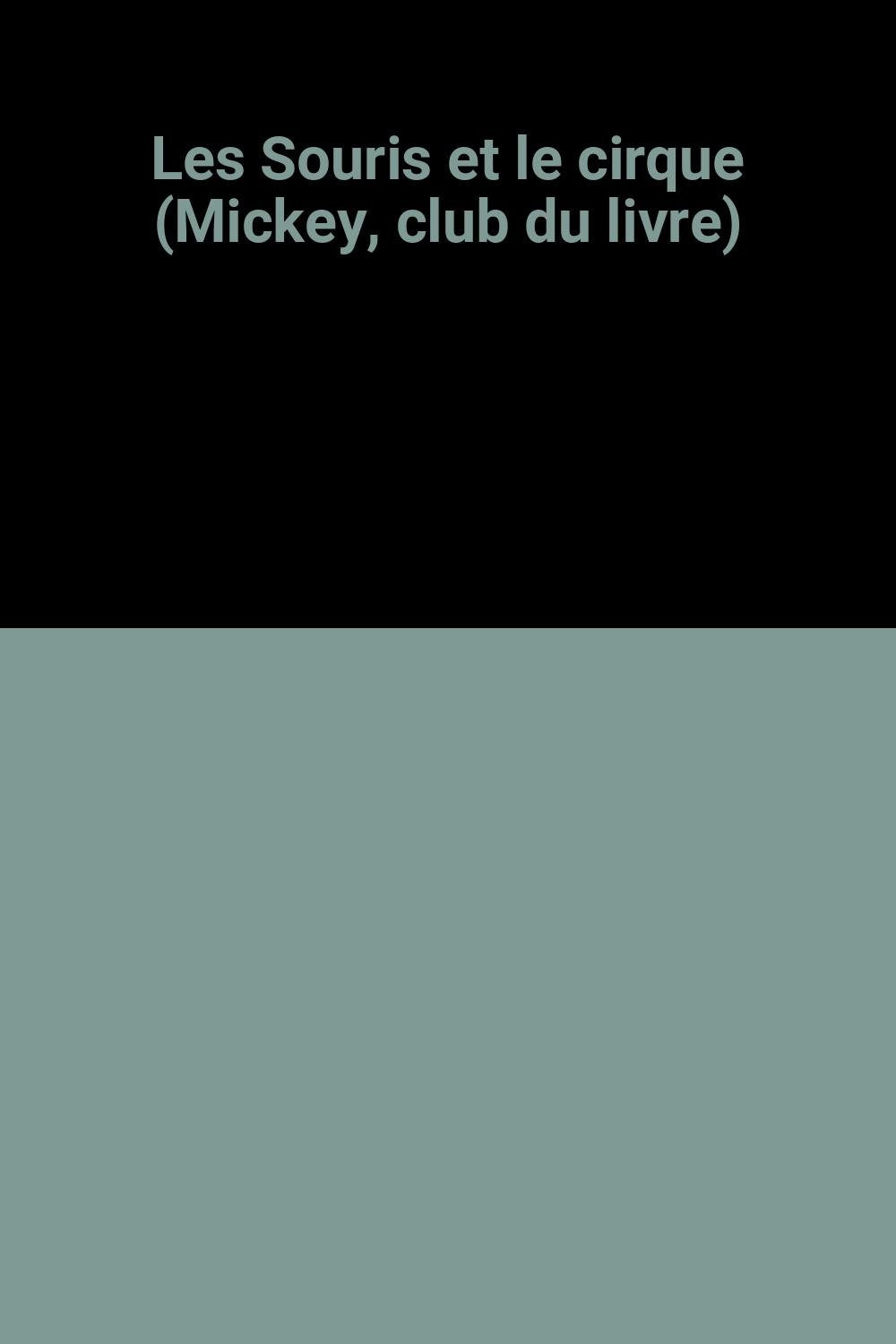 Les Souris et le cirque (Mickey, club du livre) Books