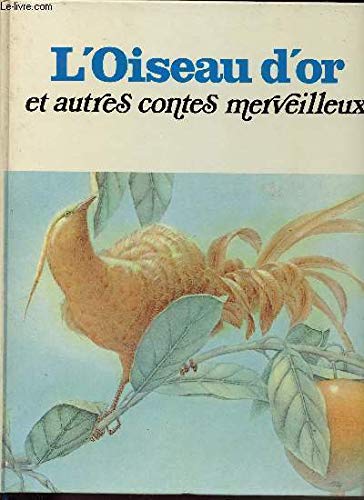 L OISEAU D OR ET AUTRES CONTES MERVEILLEUX Books