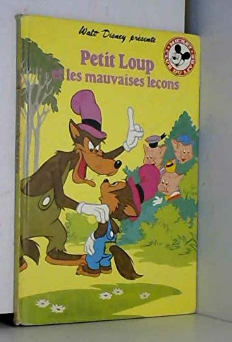 Petit loup et les mauvaises leçons (Mickey club du livre) Books