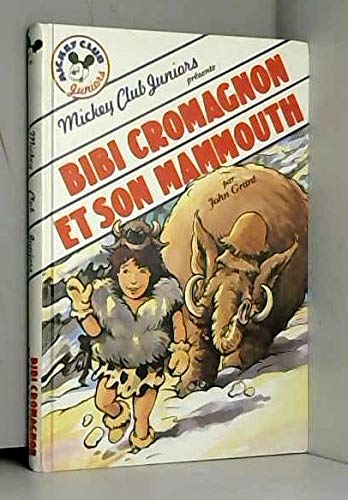Bibi Cromagnon et son mammouth (Mickey club juniors) book